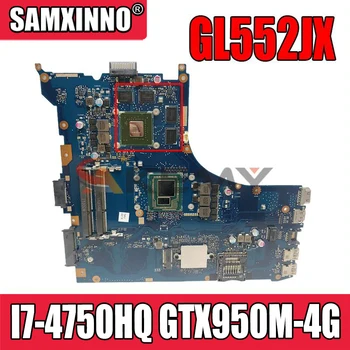 AKEMY ZX50J Az ASUS ZX50J ZX50JX GL552J GL552JX Laptop Alaplap FX-PLUSZ I7-4750HQ GTX950M-4G Bevizsgált eredeti Alaplapja